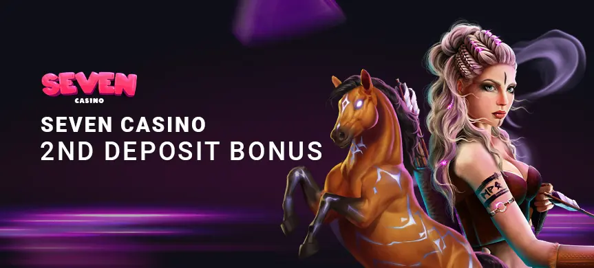 Seven Casino 2nd Deposit Bonus